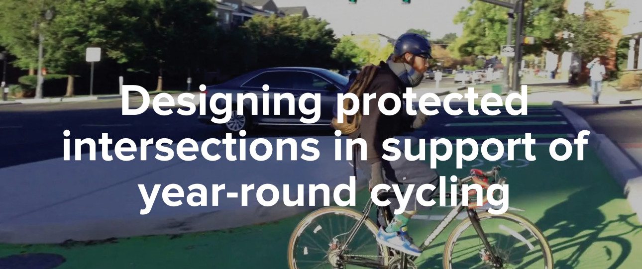 Designing protected intersections in support of year-round cycling